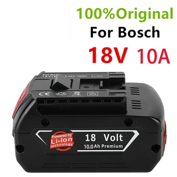 100% Оригинална литиево-йонна акумулаторна батерия 18v 10ah за Bosch, резервна батерия 18V 6.0 A, преносим подмяна на BAT609