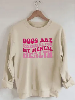 Rheaclots Dogs Are Essential For My Mental Health Дамски памучен скъпа hoody с дълги ръкави и класически принтом